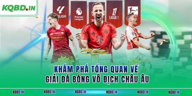 Khám phá tổng quan về giải đá bóng vô địch châu Âu