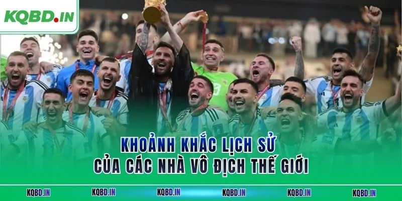 Khoảnh khắc lịch sử của các nhà vô địch thế giới