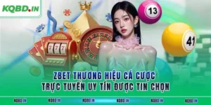ZBET Thương Hiệu Cá Cược Trực Tuyến Uy Tín Được Tin Chọn 113 zbet