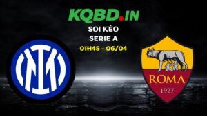 Nhận định Inter vs Roma ngày 06/04/2026 | Serie A 118 Nhận định Inter vs Roma